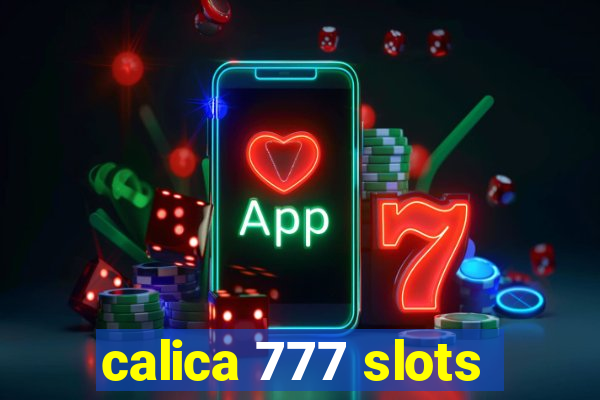 calica 777 slots